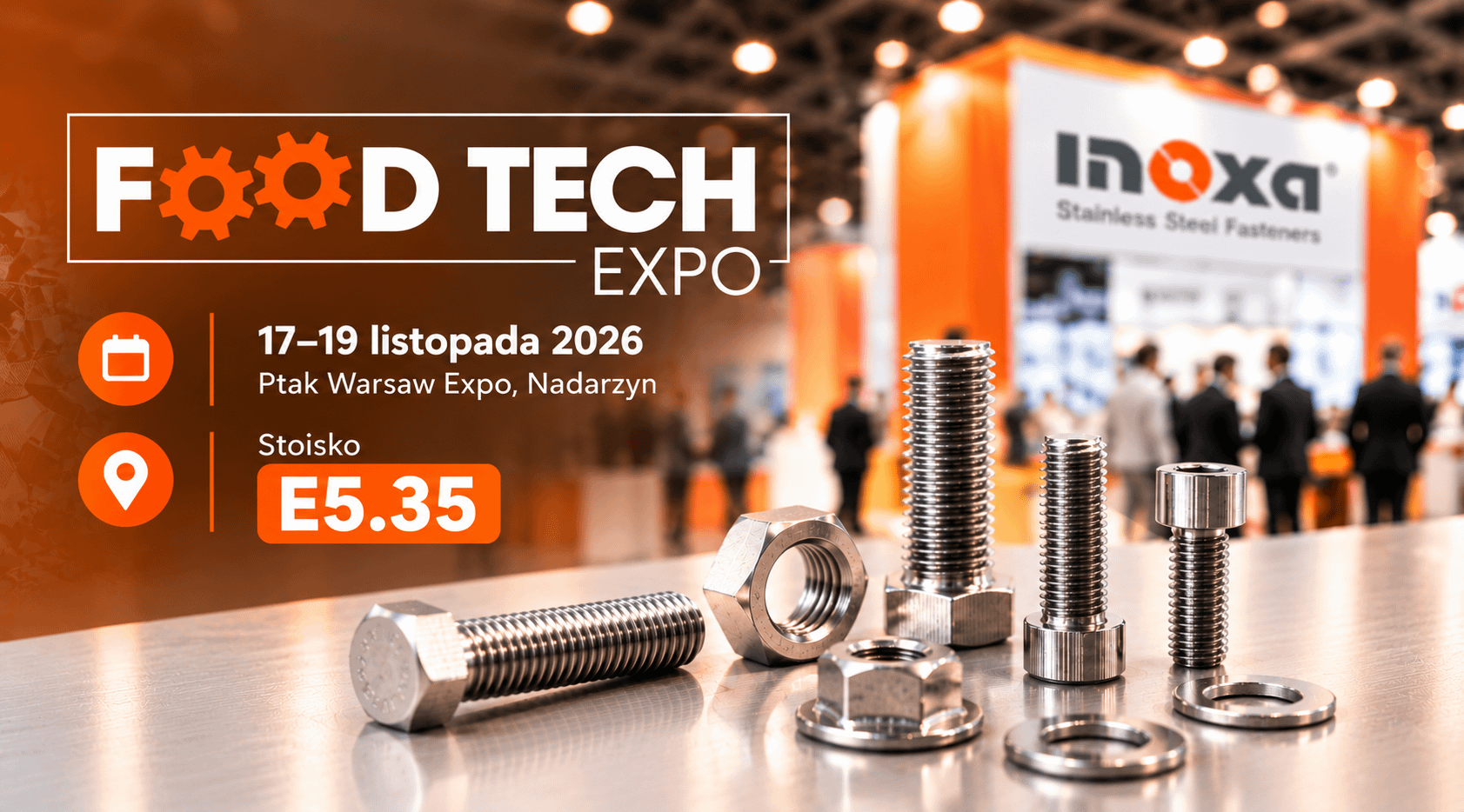 INOXA na Food Tech Expo 2026 - stoisko E5.35, 17-19 listopada. Grafika z elementami złącznymi ze stali nierdzewnej na tle hali targowej.